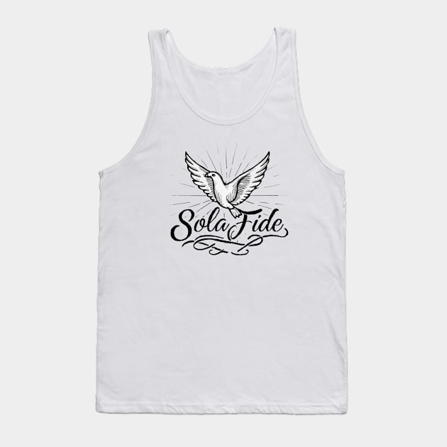 Sola Fide - By Faith Alone Tank Top by Reformed Fire